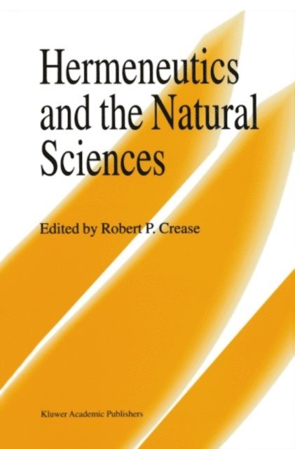 Robert P. Crease - Hermeneutics and the Natural Sciences, E-bok