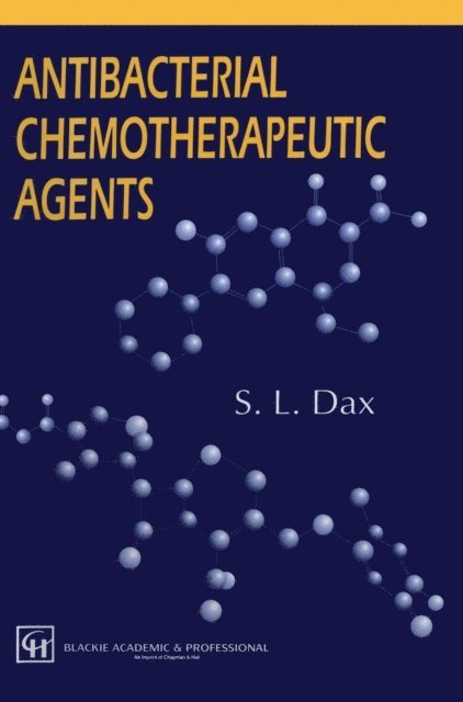 S.L. Dax - Antibacterial Chemotherapeutic Agents, E-bok