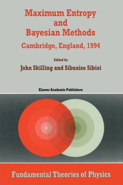 Sibusio Sibisi, John Skilling - Maximum Entropy and Bayesian Methods, E-bok