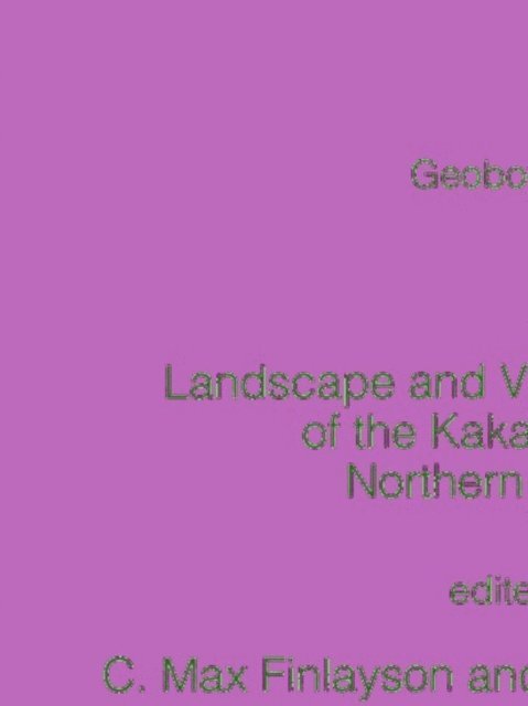 Isabell von Oertzen, C.M. Finlayson - Landscape and Vegetation Ecology of the Kakadu Region, Northern Australia, E-bok