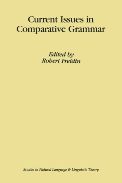 R. Freidin - Current Issues in Comparative Grammar, E-bok
