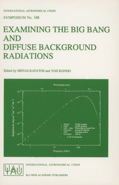 Y. Kondo, Menas Kafatos - Examining the Big Bang and Diffuse Background Radiations, E-bok