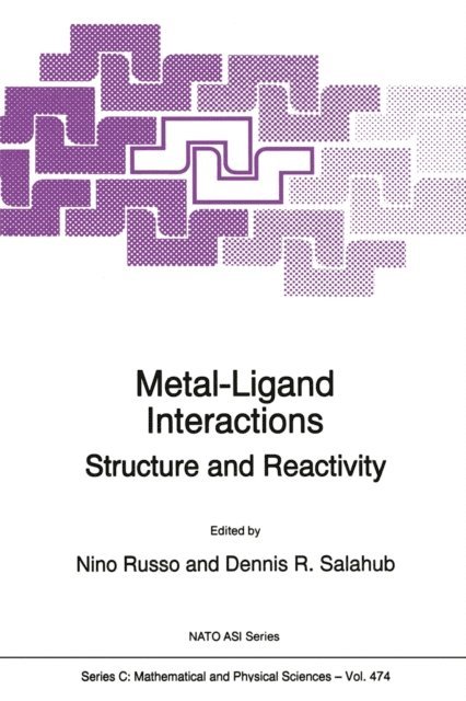 Dennis R. Salahub, N. Russo - Metal-Ligand Interactions, E-bok