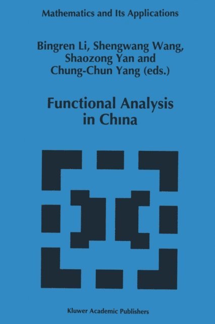 Chung-Chun Yang, Shaozong Yan, Shengwang Wang, Bingren Li - Functional Analysis in China, E-bok