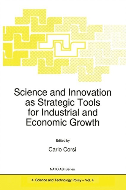 C. Corsi - Science and Innovation as Strategic Tools for Industrial and Economic Growth, E-bok