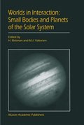 Worlds in Interaction: Small Bodies and Planets of the Solar System