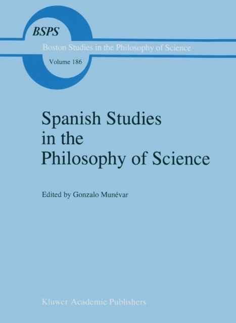 Gonzalo Munevar - Spanish Studies in the Philosophy of Science, E-bok