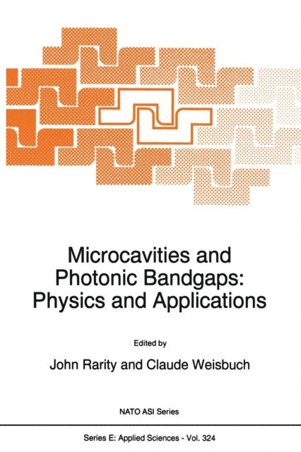 Claude Weisbuch, J.G. Rarity - Microcavities and Photonic Bandgaps: Physics and Applications, E-bok
