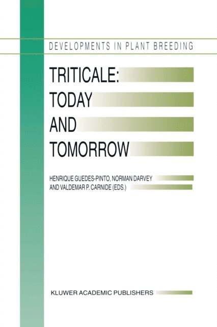 Valdemar P. Carnide, Norman Darvey, Henrique Guedes-Pinto - Triticale: Today and Tomorrow, E-bok