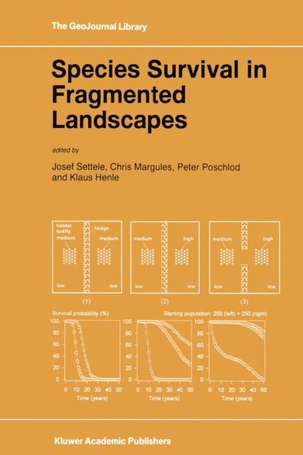 Klaus Henle, Peter Poschlod, Chris Margules, J. Settele - Species Survival in Fragmented Landscapes, E-bok