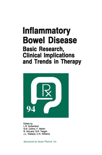 Stephan R. Targan, R.S. McLeod, F. Martin, S.M. Collins, L.R. Sutherland - Inflammatory Bowel Disease, E-bok