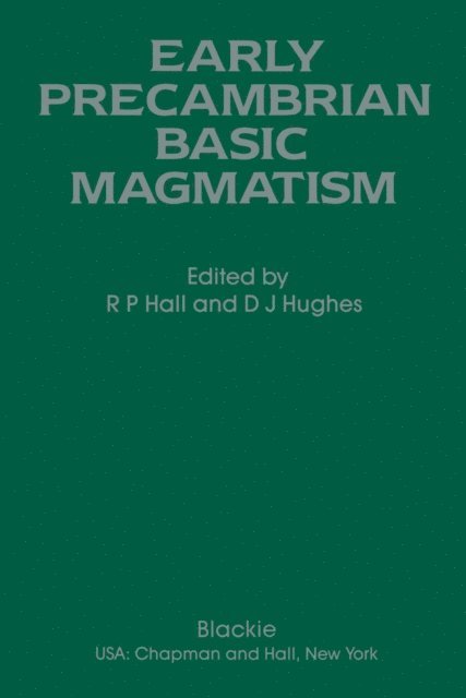 D.J. Hughes, R.P. Hall - Early Precambrian Basic Magmatism, E-bok