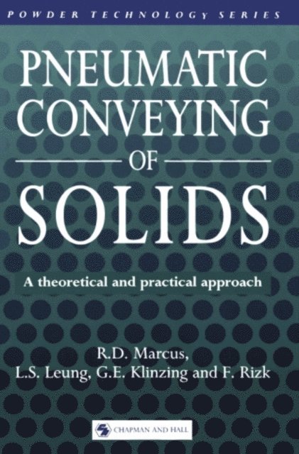 R. D. Marcus - Pneumatic Conveying of Solids, E-bok