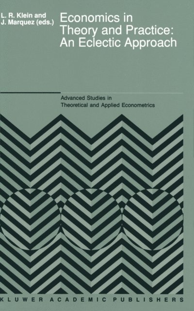 Jaime Marquez, L.R. Klein - Economics in Theory and Practice: An Eclectic Approach, E-bok