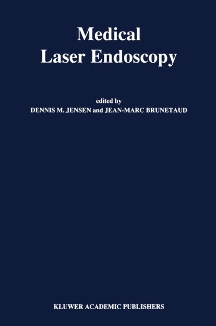 J.M. Brunetaud, D.M. Jensen - Medical Laser Endoscopy, E-bok