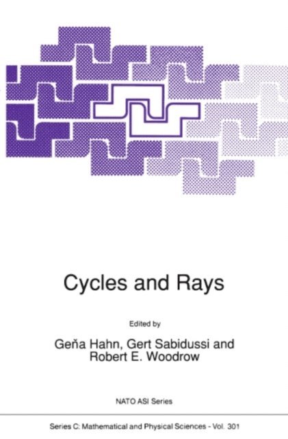 R.E. Woodrow, Gert Sabidussi, Gena Hahn - Cycles and Rays, E-bok