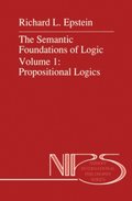 Semantic Foundations of Logic Volume 1: Propositional Logics