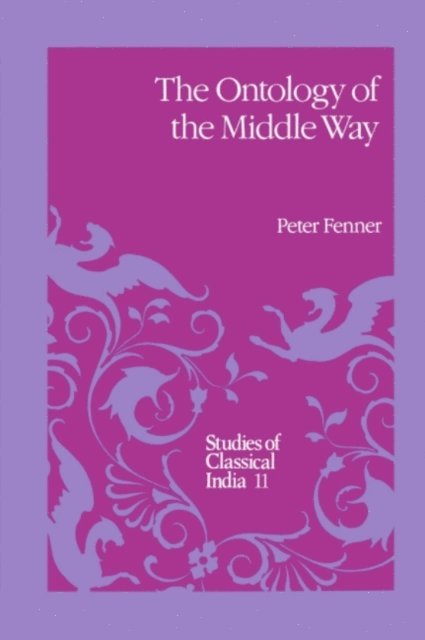 P. Fenner - Ontology of the Middle Way, E-bok