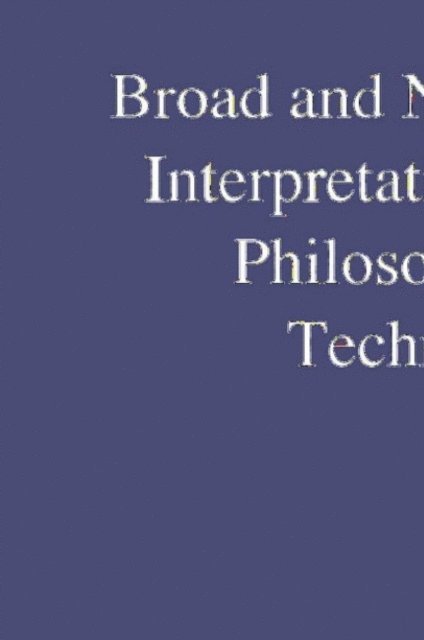 P.T. Durbin - Broad and Narrow Interpretations of Philosophy of Technology, E-bok