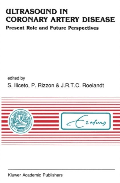 J.R. Roelandt, Paolo Rizzon, Sabino Illiceto - Ultrasound in Coronary Artery Disease, E-bok