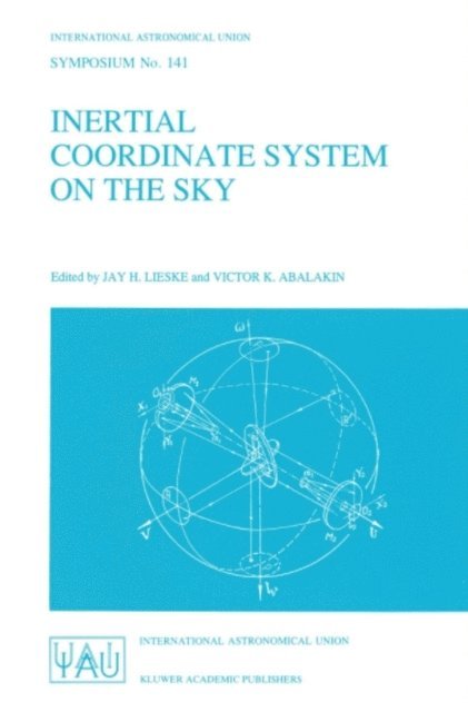 Victor K. Abalakin, J.H. Lieske - Inertial Coordinate System on the Sky, E-bok