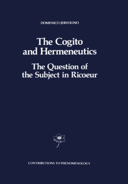 D. Jervolino - Cogito and Hermeneutics: The Question of the Subject in Ricoeur, E-bok