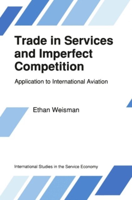 E. Weisman - Trade in Services and Imperfect Competition, E-bok