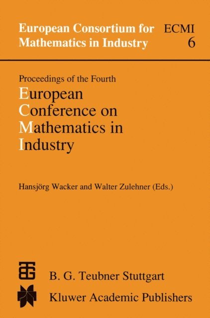 Walter Zulehner, U. Wacker - Proceedings of the Fourth European Conference on Mathematics in Industry, E-bok