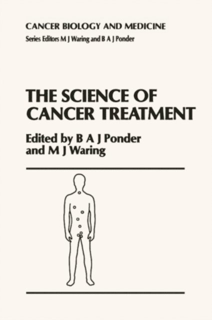 M.J. Waring, B.A. Ponder - Science of Cancer Treatment, E-bok