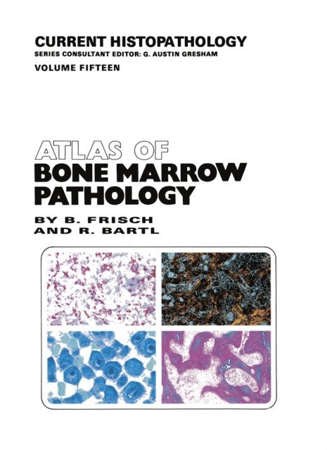 Reiner Bartl, Bertha Frisch - Atlas of Bone Marrow Pathology, E-bok