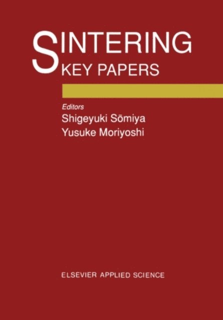 Y. Moriyoshi, S. Somiya - Sintering Key Papers, E-bok