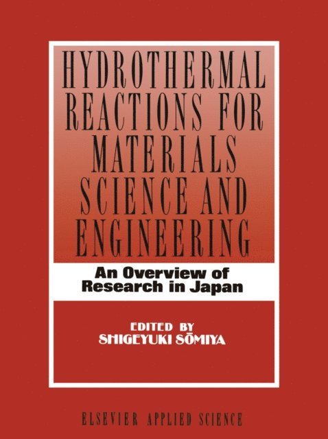 S. Somiya - Hydrothermal Reactions for Materials Science and Engineering, E-bok