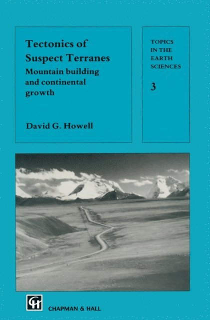 D. G. Howell - Tectonics of Suspect Terranes, E-bok
