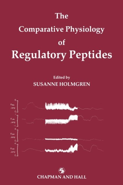 Susanne Holmgren - Comparative Physiology of Regulatory Peptides, E-bok