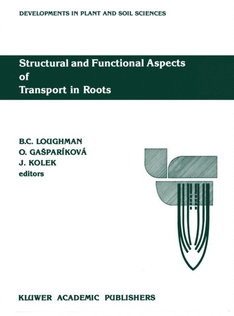 J. Kolek, Otilia Gasparikova, B.C. Loughman - Structural and Functional Aspects of Transport in Roots, E-bok