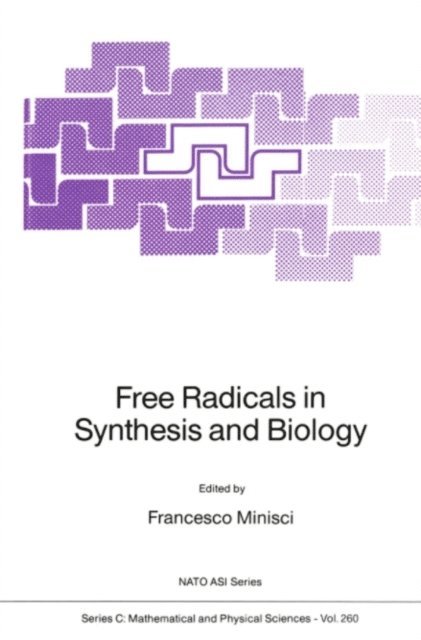 F. Minisci - Free Radicals in Synthesis and Biology, E-bok
