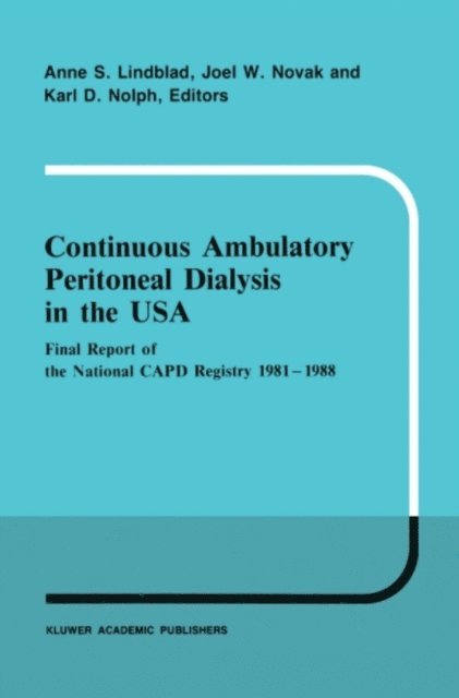 K.D. Nolph, J.W. Novak, A.S. Lindblad - Continuous Ambulatory Peritoneal Dialysis in the USA, E-bok