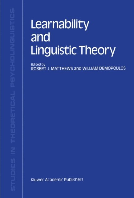 William Demopoulos, R.J. Matthews - Learnability and Linguistic Theory, E-bok
