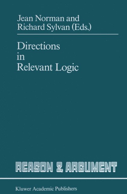 R. Sylvan, J. Norman - Directions in Relevant Logic, E-bok