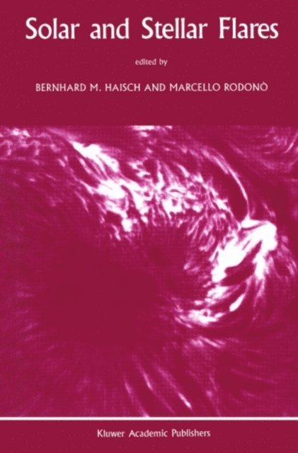 M. Rodono, Bernhard M. Haisch - Solar and Stellar Flares, E-bok