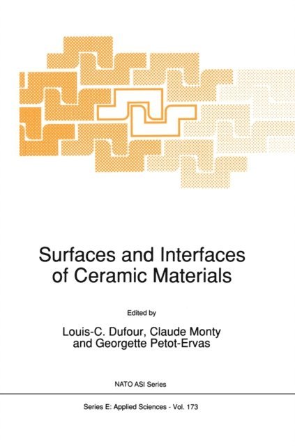C. Monty, L.C. Dufour - Surfaces and Interfaces of Ceramic Materials, E-bok