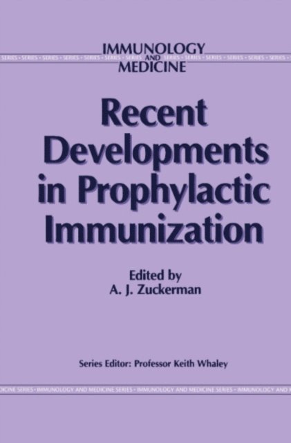 Francis J. Zucker - Recent Developments in Prophylactic Immunization, E-bok