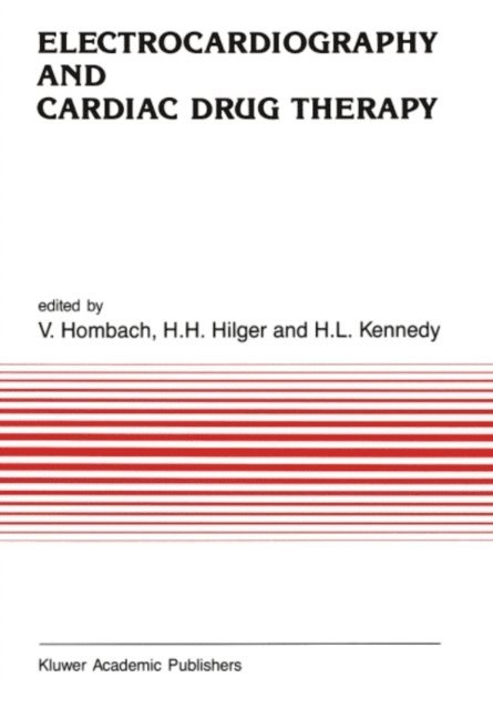 H. Kennedy, H.H. Hilger, Vinzenz Hombach - Electrocardiography and Cardiac Drug Therapy, E-bok