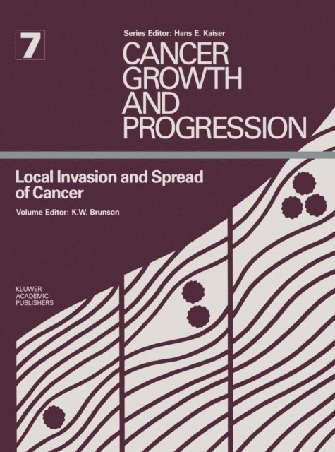Kenneth W. Brunson - Local Invasion and Spread of Cancer, E-bok