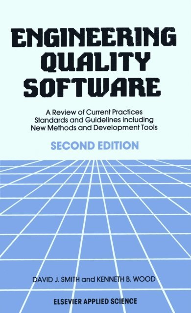 K.B. Wood, D.J. Smith - Engineering Quality Software, E-bok