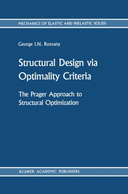 George I. N. Rozvany - Structural Design via Optimality Criteria, E-bok