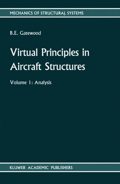 M. Gatewood - Virtual Principles in Aircraft Structures, E-bok