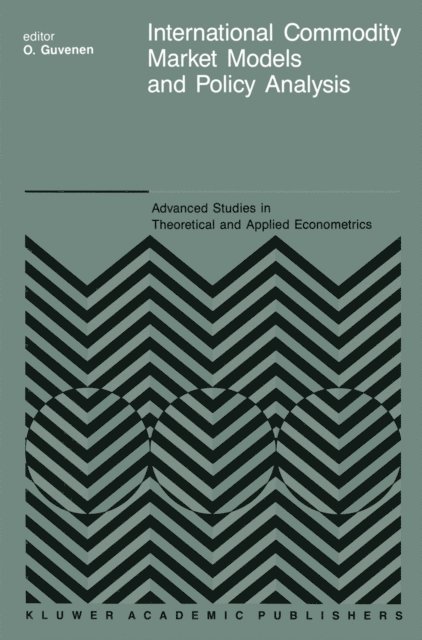 O. Guvenen - International Commodity Market Models and Policy Analysis, E-bok