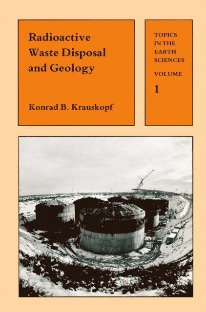 Konrad Krauskopf - Radioactive Waste Disposal and Geology, E-bok