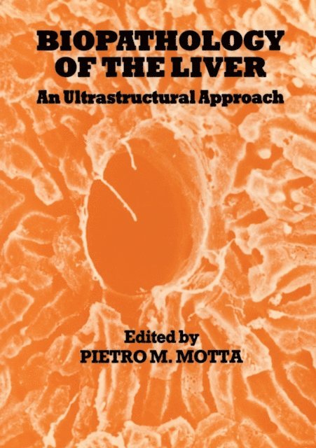 P. Motta - Biopathology of the Liver, E-bok